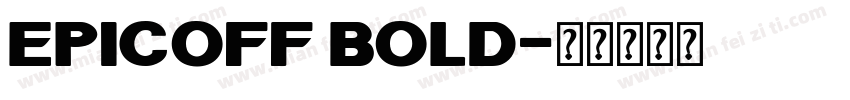 Epicoff Bold字体转换